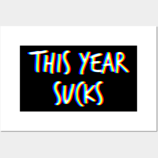 This year sucks Posters and Art